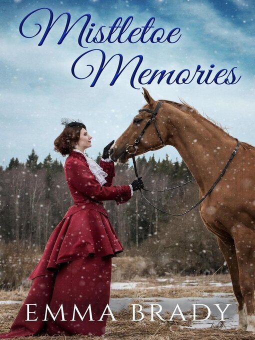 Title details for Mistletoe Memories by Emma Brady - Wait list